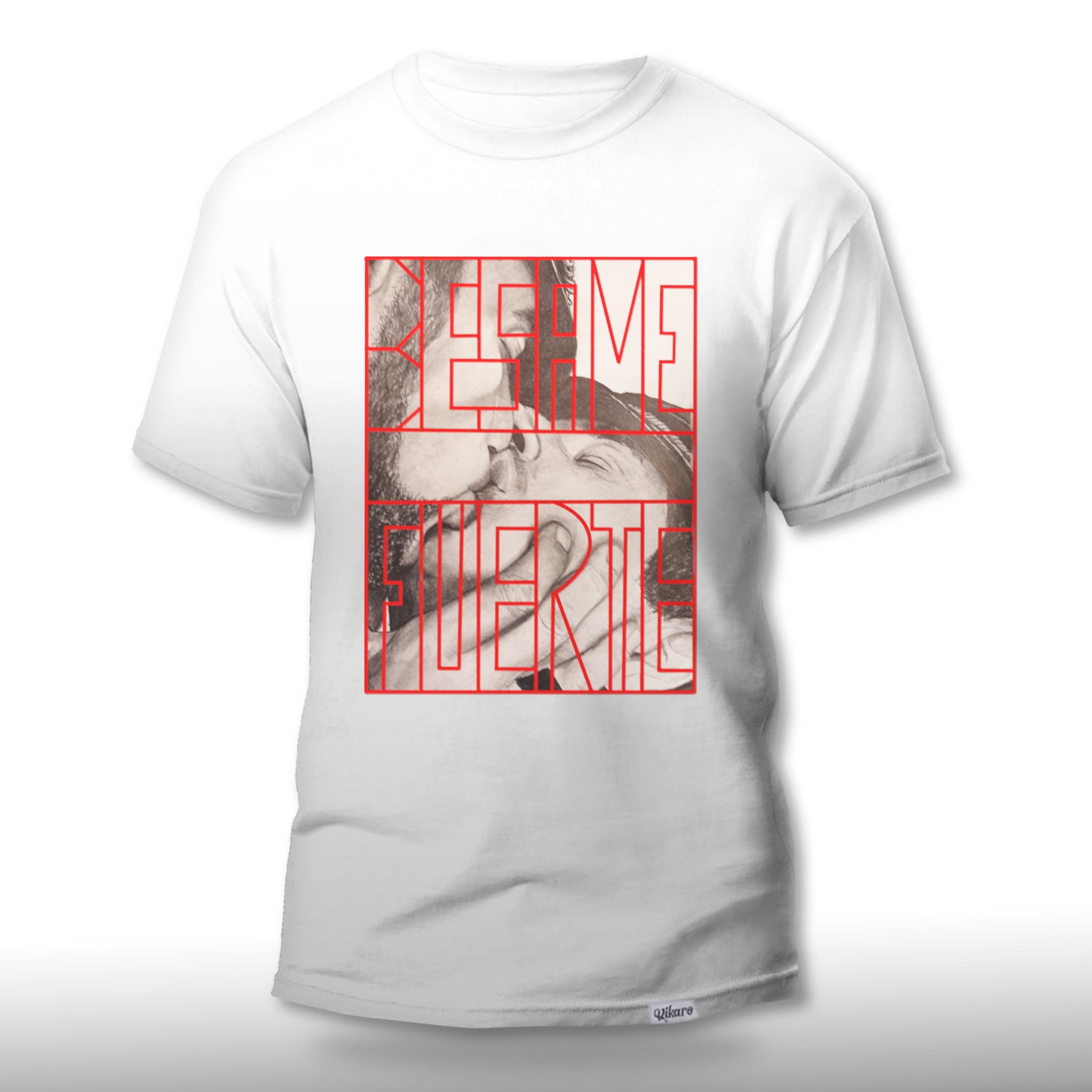 Camiseta “BESAME FUERTE”